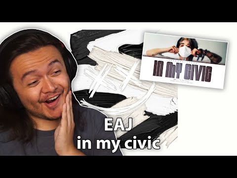 Eaj - ‘in my civic’ | REACTION