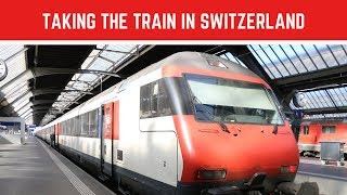 How to ride the train in Switzerland