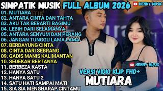 Download lagu MUTIARA - ANTARA CINTA DAN TAHTA - AKU TAK BERARTI BAGIMU - SIMPATIK MUSIK FULL ALBUM 2026 mp3 Download lagu MUTIARA - ANTARA CINTA DAN TAHTA - AKU TAK BERARTI BAGIMU - SIMPATIK MUSIK FULL ALBUM 2026 mp3