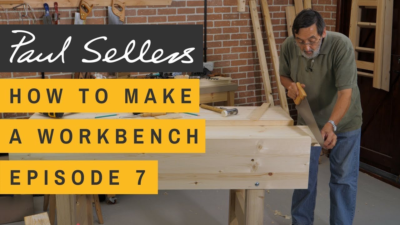 How to Make a Workbench Episode 7 | Paul Sellers
