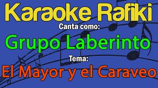 Grupo Laberinto - El Mayor y el Caraveo Karaoke Demo