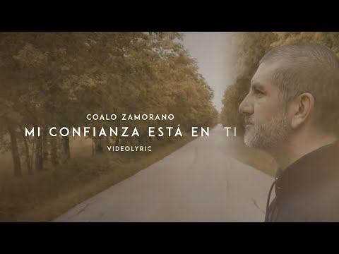 Mi Confianza Está En Tí - Coalo Zamorano