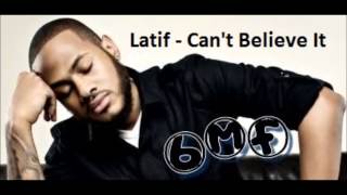 Latif - Can't Believe It