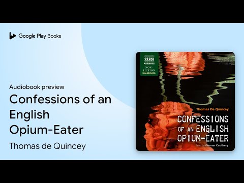 Confessions of an English Opium-Eater by Thomas de Quincey · Audiobook preview