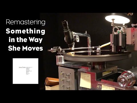 Thumbnail for Remastering "Something In The Way She Moves" by James Taylor