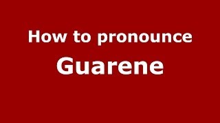 How to pronounce Guarene