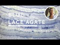 Blue Lace Agate - The Crystal of Gentleness