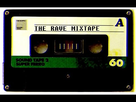 The Rave Mixtape 1 (The Best OldSkool Classics) HQ