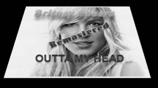 Britney Spears Demo - Outta My Head + Download (Remastered by SingAboutRaindrops)