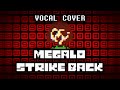 Megalo Strike Back (Vocal Cover) 【Chai!】
