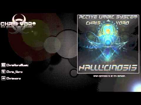 Active Limbic System & Chris Voro - Hallucinosis (Original Mix)
