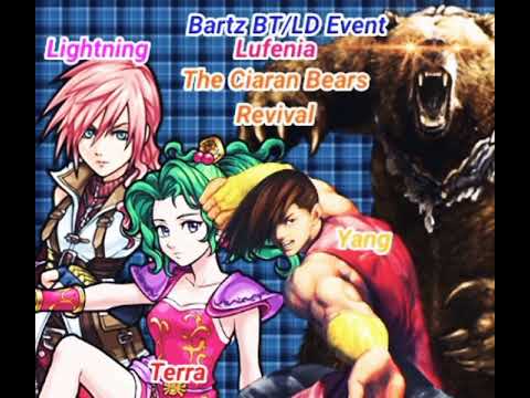Bartz BT/LD Event - Lufenia: The Ciaran's Bear's Revival w/ Yang & Terra Combo