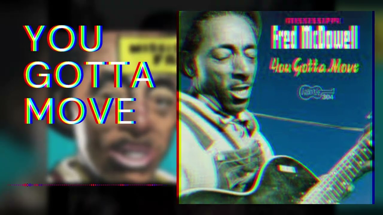 Mississippi Fred McDowell - You Gotta Move (Instrumental)