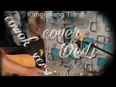 Kanggoang tiang_ocha putri, cover (cowok versi) by DELi