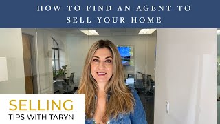 How to Find a Real Estate Agent to Sell Your Home | Selling Tips with Taryn