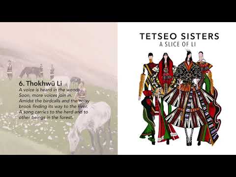 6. Thokhwü Li  - Tetseo Sisters :  A Slice Of Li : 2019 - EP (Audio)