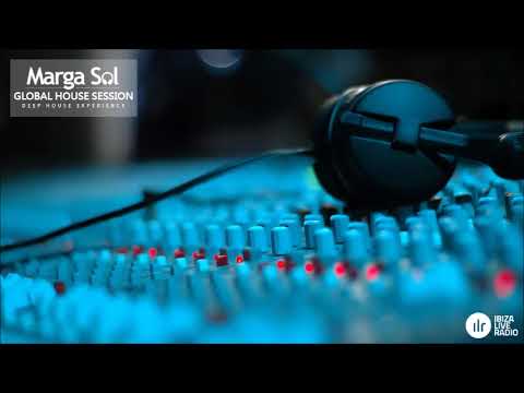 Global House Session - Deep House Experience by Dj Marga Sol #1