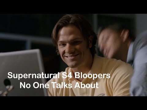 My favorite Supernatural S4 bloopers no one talks about