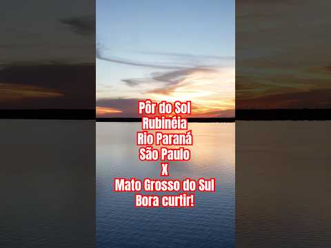Rubinéia, Rio Paraná, Pôr do Sol #shorts #shortvideo #drone #djimini4pro #rioparana #djibrasil #sp