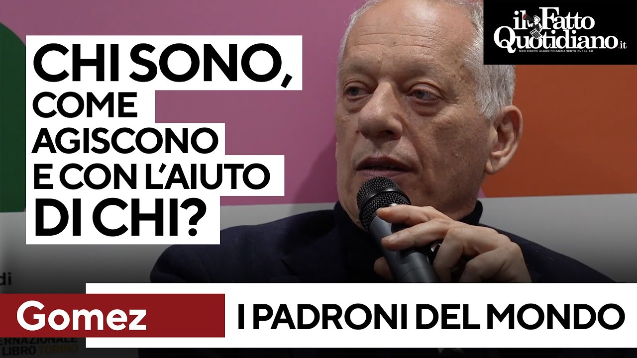 Gomez: "Chi sono i padroni del mondo, come agiscono e con l'aiuto di chi?"