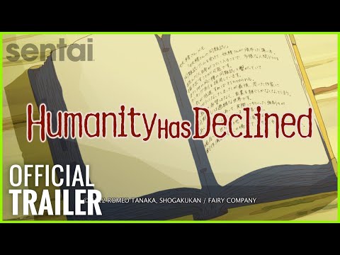 Humanity Has Declined Trailer