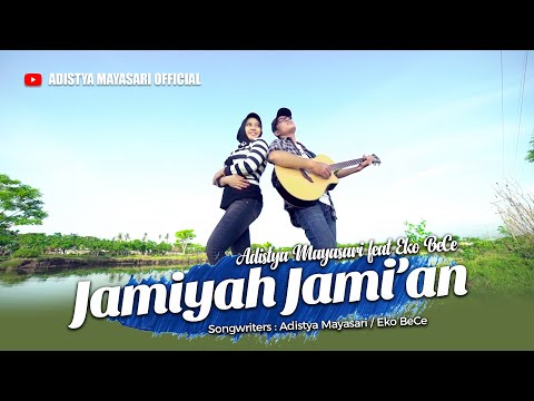 SINGLE DUET TERBARU 2023  - "JAMIYAH JAMI'AN" - Adistya Mayasari ft Eko BeCe