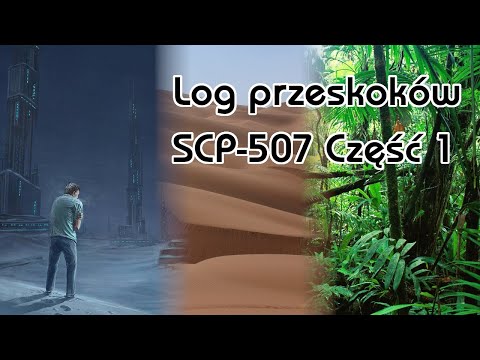 Log przeskoków SCP-507 - Część 1