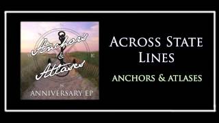 Anchors &amp; Atlases - Across State Lines (Acoustic)