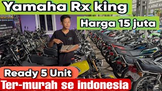 Download lagu YAMAHA RX KING - ABUNDANT STOCK - PRICE 15 MILLION - CHEAPEST mp3 Download lagu YAMAHA RX KING - ABUNDANT STOCK - PRICE 15 MILLION - CHEAPEST mp3