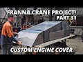 Building The Custom Engine Cover Franna Crane Project Part 31
