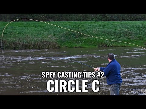 Top Tips For The Perfect Spey Cast - The Circle C