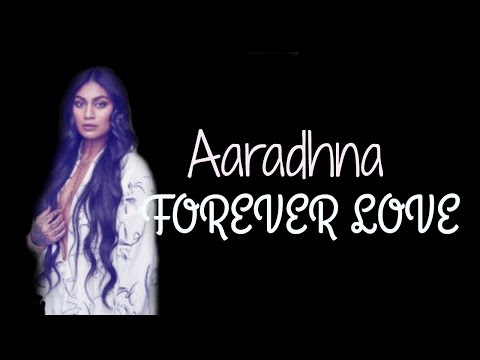 Aaradhna - Forever Love (Lyric video)