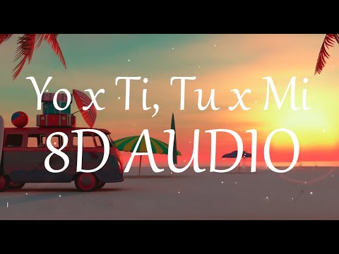 ROSALÍA, Ozuna - Yo x Ti, Tu x Mi (8D AUDIO) 360°
