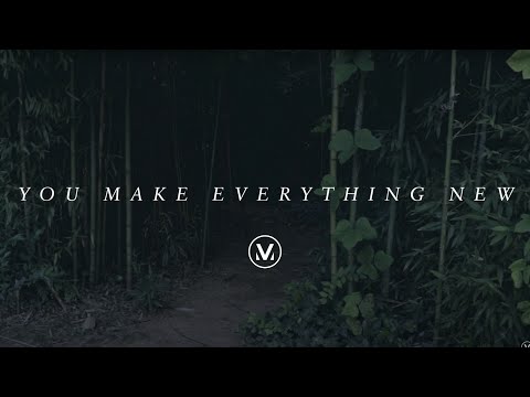 Thumbnail for You Make Everything New video