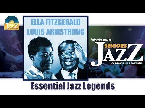 Ella Fitzgerald & Louis Armstrong - Essential Jazz Legends (Full Album / Album complet)