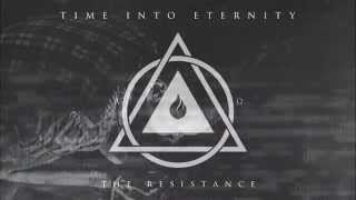 Time into Eternity - The Resistance (Audio)