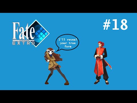 Let's Play Fate/Extra (Saber) - Part 18 - Laying Out Traps