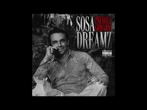 Payroll Giovanni - Sosa Dreamz (Feat. Drey Skonie)