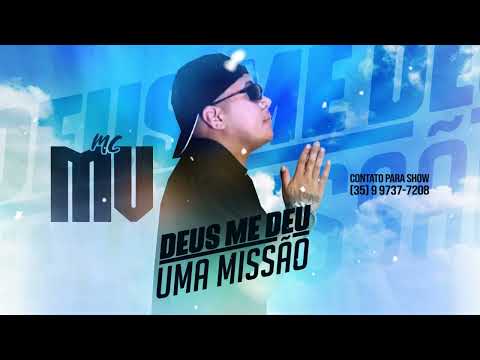 DEUS ME DEU UMA MISSÃO - MC MV