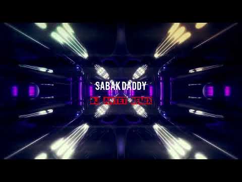 SABAK DADDY(DJ ANTET REMIX)