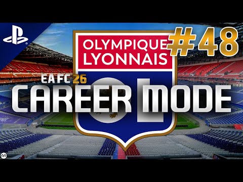 EA FC 26 | Career Mode | #48 | Olympique Lyonnais