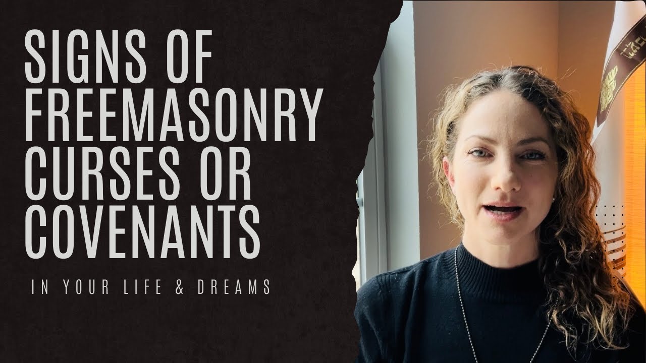 Signs of Freemasonry Curses or Covenants in Your Life & Dreams