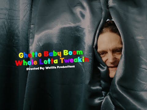 Ghetto Baby Boom - "Whole Lotta Tweakin" (Official Music Video) Dir. By:@OfficialWetlifeproductions