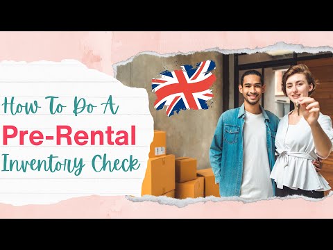 How To Do A Pre-Rental Inventory Check in the UK for Newcomers & Immigrants