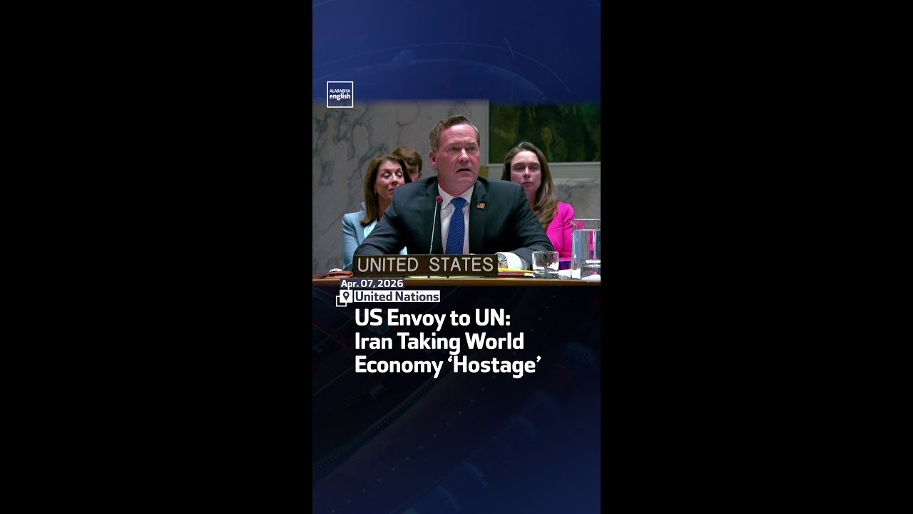 Video | US Envoy To UN: Iran Taking World Economy ‘Hostage’