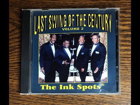 (Harold Winley and Sonny Hatchett's) Ink Spots - The Last Swing Of The Century - Vol 2.