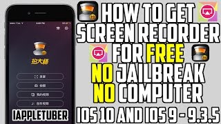 How To Screen Record iOS 10 & 9 - 9.3.5 FREE (NO JAILBREAK NO COMPUTER) iPhone, iPad & iPod Touch