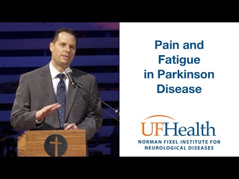 Pain and Fatigue in Parkinson Disease - 2019 Parkinson Educational Symposium