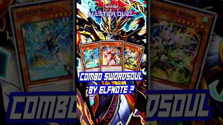 HOW TO MAKE THE SWORDSOUL COMBO USING ELFNOTE?  #masterduel #yugioh #elfnote