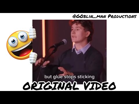 We used to throw glue sticks at the ceiling meme | ORIGINAL VIDEO | FULL CLIP